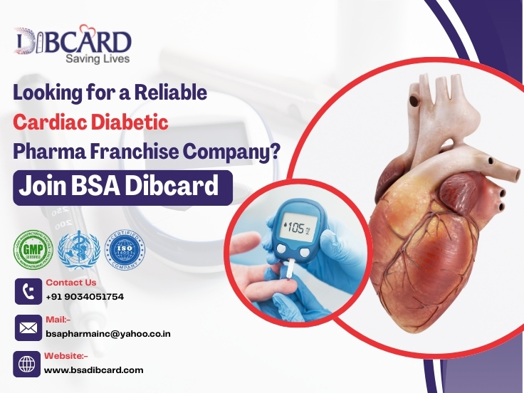 citriclabs | Looking for a Reliable Cardiac Diabetic Pharma Franchise Company? Join BSA Dibcard